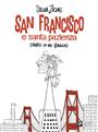 San Francisco e santa pazienza - diario di un viaggio